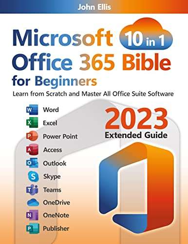 Microsoft Office 365 Bible for Beginners: [10 in 1]: Learn from Scratch and Master All Suite Software Kindle Edition - Now Free @ Amazon