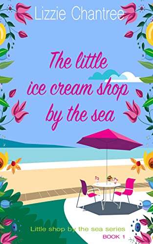 Free eBook: The Little Ice Cream Shop by the Sea: (Little Shop By The Sea Book 1) Kindle edition on Amazon