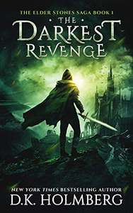 Fantasy Adventure - D.K. Holmberg - The Darkest Revenge (The Elder Stones Saga Book 1) Kindle Edition