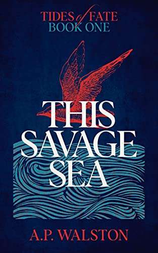 This Savage Sea (Tides of Fate Book 1) Kindle Edition