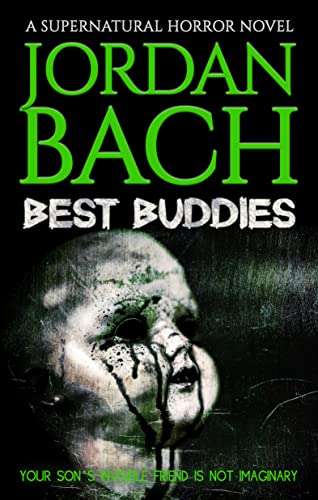 Best Buddies: a Supernatural Horror Novel by Jordan Bach FREE on Kindle @ Amazon