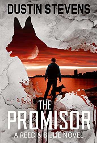 Dustin Stevens - The Promisor: A Suspense Thriller Kindle Edition - Now Free @ Amazon