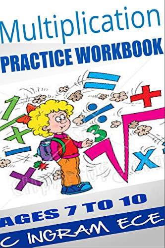 Multiplication Practice Workbook Ages 7 to 10, Kindle Edition