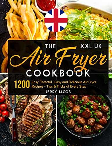 2 UK Books - The XXL UK Air Fryer Cookbook: 1200 Easy and Delicious Air Fryer Recipes + 1 More Kindle Editions - Free @ Amazon