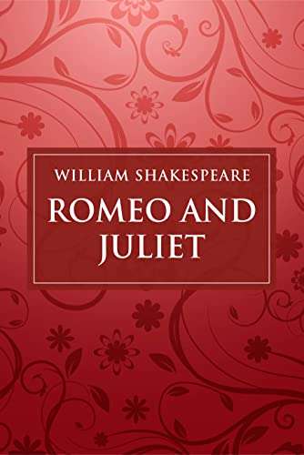 William Shakespeare - Romeo And Juliet Kindle Edition - Now Free @ Amazon