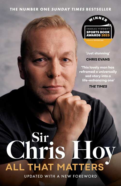 Sir Chris Hoy - All That Matters - Kindle Edition