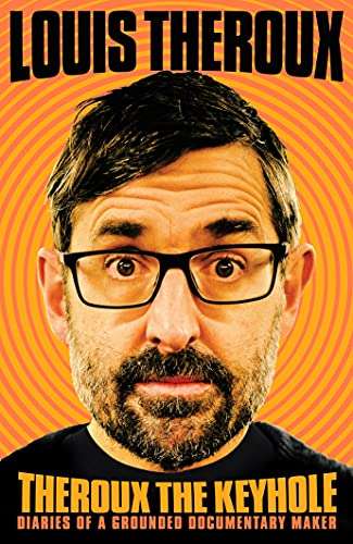 Theroux The Keyhole: Diaries of a grounded documentary maker Hardcover £3.19 @ Amazon