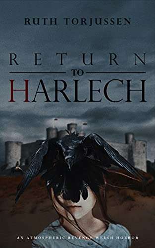 Return to Harlech : An atmospheric revenge Welsh horror. Kindle Edition by Ruth Torjussen - Free at Amazon