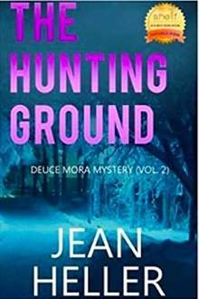 The Hunting Ground (The Deuce Mora Series Book 2) - Jean Heller - Kindle Edition