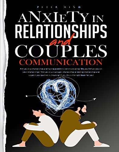 Anxiety in Relationships and Couples Communication - FREE Kindle @ Amazon