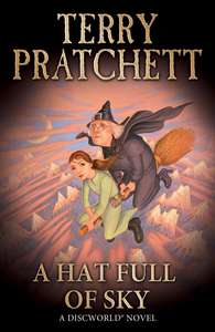 A Hat Full of Sky (Discworld Novel 32) by Terry Pratchett [Kindle Edition] - 99p @ Amazon