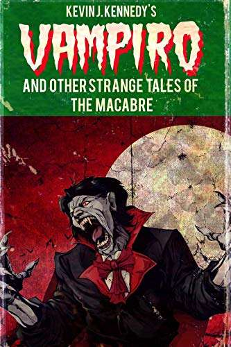 Vampiro and Other Strange Tales of the Macabre - Kindle Edition - Free @ Amazon