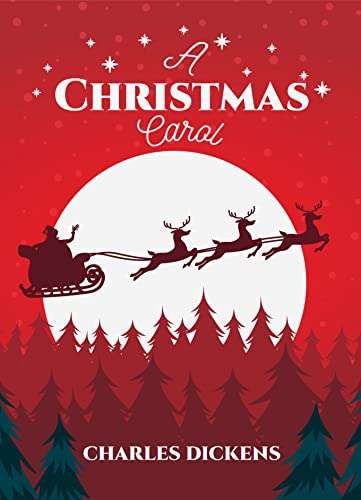 Charles Dickens Classic Novel - A Christmas Carol: The Original 1843 Edition Kindle Edition - Now Free @ Amazon
