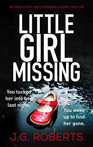 UK Thriller - Julia Roberts - Little Girl Missing (Detective Rachel Hart Book 1) Kindle Edition - Now Free @ Amazon