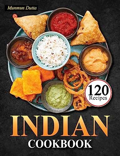 Munmun Dutta - Indian Cookbook: Discover the Vibrant Flavors of Authentic Indian Cuisine Kindle Edition - Free @ Amazon