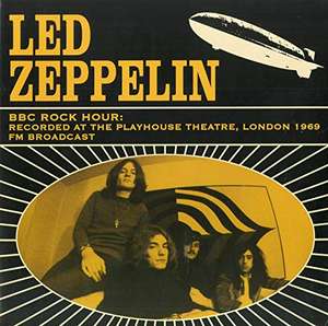 Led Zeppelin - BBC Rock Hour: Recorded At The Playhouse Theatre. London 1969 (Vinyl) £14.68 delivered @ RareWaves