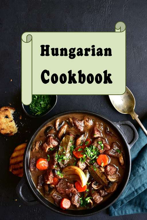 Hungarian Cookbook (European Cookbook Series 6) Kindle Edition