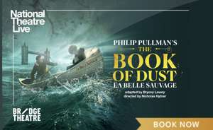 2x Free Tickets to National Theatre Live: The Book of Dust - La Belle Sauvage (Selected Sky VIP Accounts) @ Sky