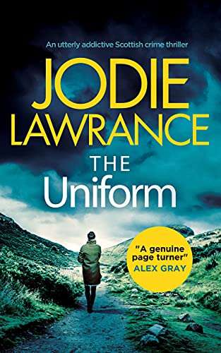 UK Crime Thriller - THE UNIFORM Scottish crime thriller (Detective Helen Carter Book 1) Kindle Edition - Free @ Amazon