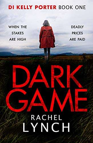 UK Crime Thriller - Dark Game (DI Kelly Porter Book 1) Kindle Edition - Now Free @ Amazon