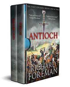 Richard Foreman - Antioch: The First Crusade: Books One & Two (Making History Book 1) - Kindle Edition