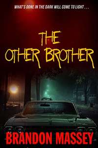 The Other Brother: A Supernatural Thriller by Brandon Massey - Kindle Edition