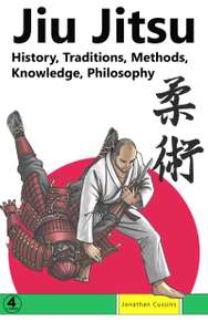 Jiu Jitsu: History, Traditions, Methods, Knowledge, Philosophy - Kindle Edition