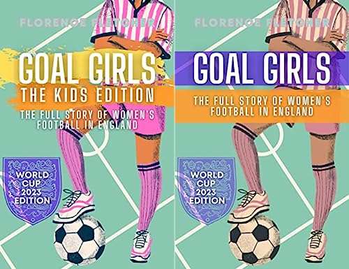 Goal Girls - History's of Women's Football in England - Kindle Edition - Free @ Amazon