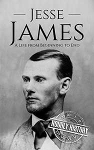 Jesse James: A Life from Beginning to End - Currently Free on Amazon Kindle @ Amazon