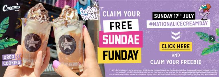 Free Oreo Sundae Funday on Sunday 17th July (10,000 available, max 100 per store) via email sign-up @ Creams Cafe
