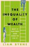 The Inequality of Wealth: Why it Matters and How to Fix it - Kindle Edition