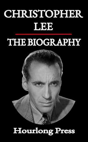 Christopher Lee: A Biography (Hourlong Press) - Kindle Edition