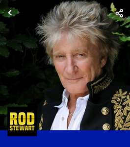 2 for 1 Rod Stewart tickets £95 at Ticketmaster via o2 Priority