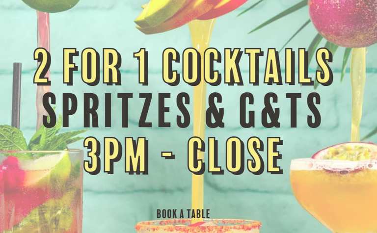 2 for 1 on Cocktails from 3pm till Closing