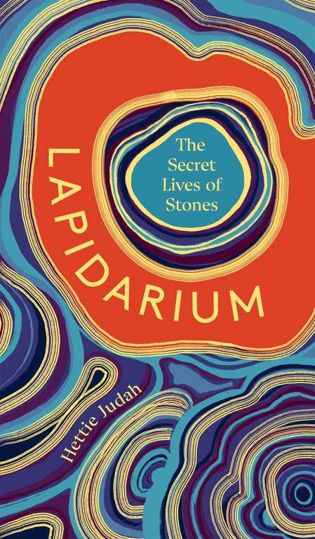 Lapidarium: The Secret Lives of Stones - Kindle Edition