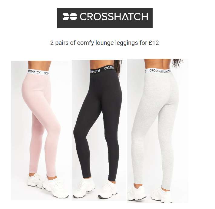 2 pairs of comfy lounge leggings for £12 with code Delivery £2.99 @ Crosshatch