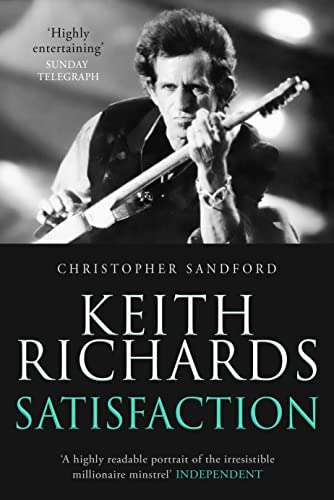 Keith Richards: Satisfaction By Christopher Sandford - Currently Free on Amazon Kindle @ Amazon