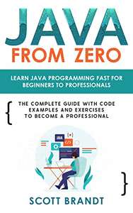Java From Zero: Learn Java Programming Fast for Beginners to Professionals - Free Kindle Edition @ Amazon UK