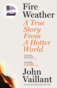 Fire Weather: A True Story from a Hotter World - Winner of the Baillie Gifford Prize for Non-Fiction - Kindle Edition