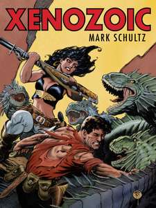 Xenozoic Tales (Cadillacs & Dinosaurs) Paperback by Mark Schultz £19.99 Blackwells