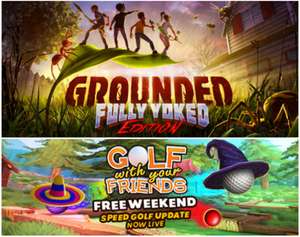 [Steam] Grounded & Golf With Your Friends : Play for Free This Weekend
