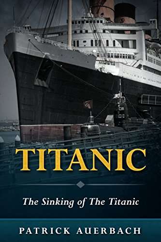 Titanic: The Sinking of The Titanic (British History Books)