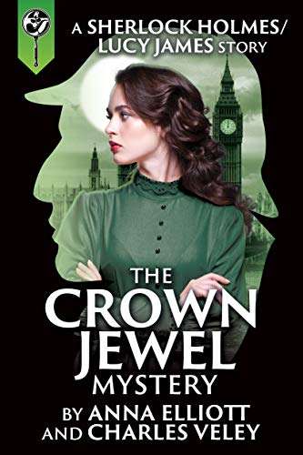 The Crown Jewel Mystery: A Sherlock Holmes and Lucy James Mystery FREE on Kindle @ Amazon