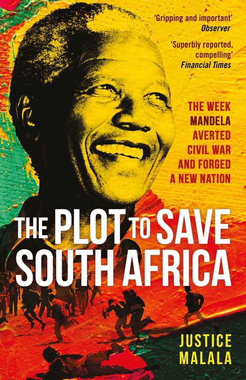 Deal of the day: The Plot to Save South Africa: The Week Mandela Averted Civil War and Forged a New Nation - Kindle Edition