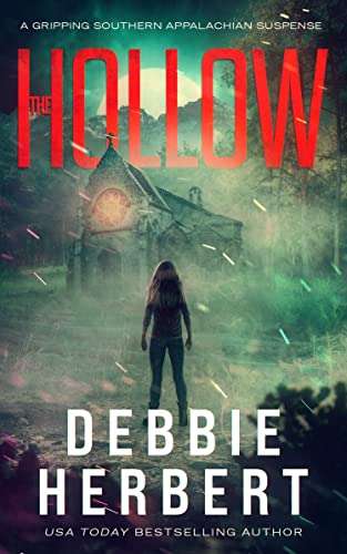 The Hollow: A Gripping Appalachian Gothic Suspense by Debbie Herbert FREE on Kindle @ Amazon
