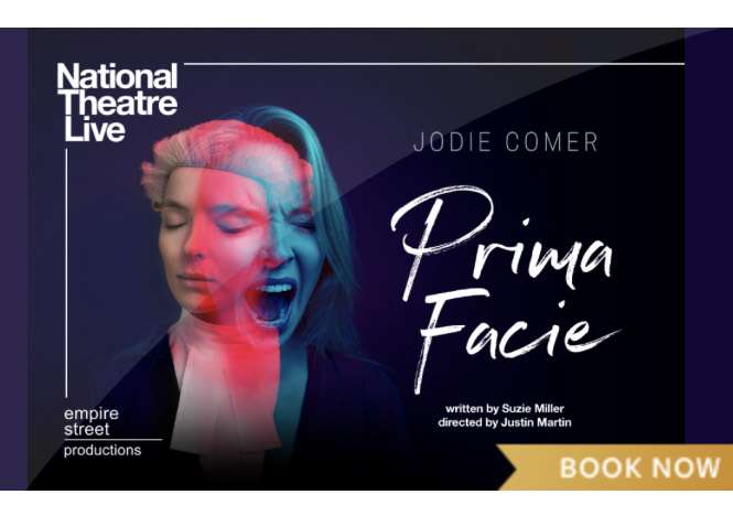 2 Free Tickets to a Cinema Screening of National Theatre Live: Prima Facie (Selected Accounts/Locations) @ Sky VIP