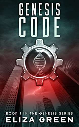 Sci-Fi Book - Genesis Code: A Dystopian Society Thriller (Book 1, Genesis Series) Kindle Edition by Eliza Green - Now Free @ Amazon