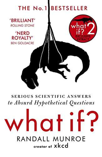 What If? Serious Scientific Answer to Absurd Hypothetical Questions - Paperback £4 @ Amazon