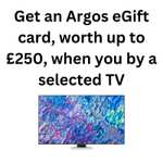 Get an Argos eGift Card, worth up to £250, when you buy a selected TV + 20x nectar points @ Argos