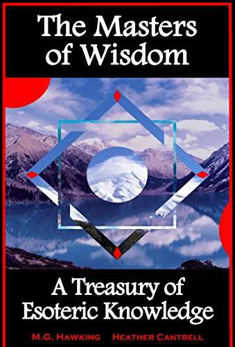 The Masters of Wisdom, A Treasury of Esoteric Knowledge Free kindle edition @ Amazon